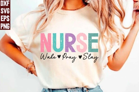 Nurse Wake Pray Slay SVG PNG